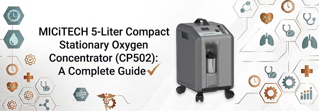 MICiTECH 5-Liter Compact Stationary Oxygen Concentrator (CP502): A Complete Guide