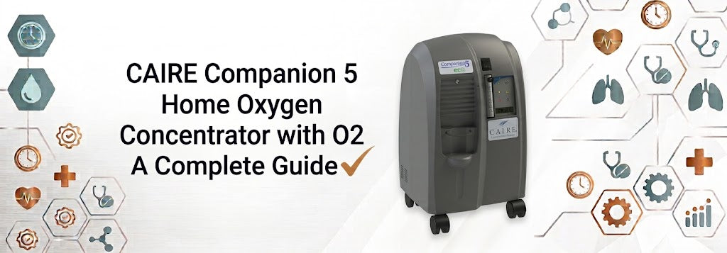 CAIRE Companion 5 Home Oxygen Concentrator with O2 Monitor: A Complete Guide