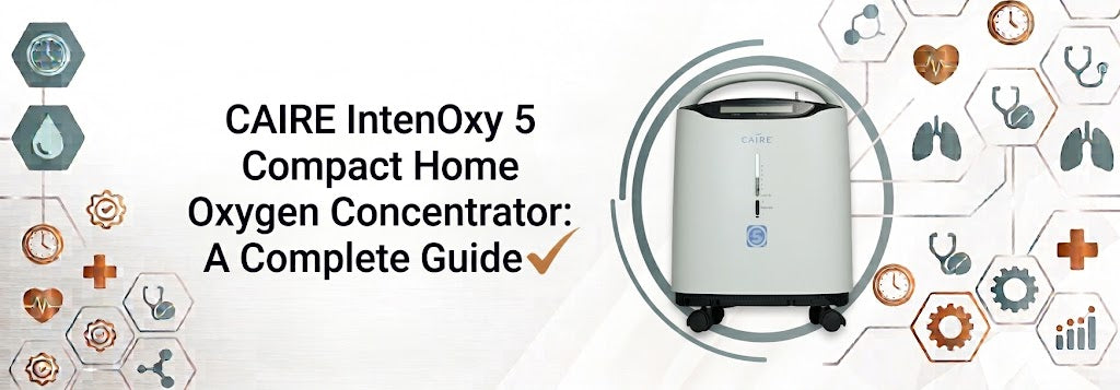 CAIRE IntenOxy 5 Compact Home Oxygen Concentrator: A Complete Guide