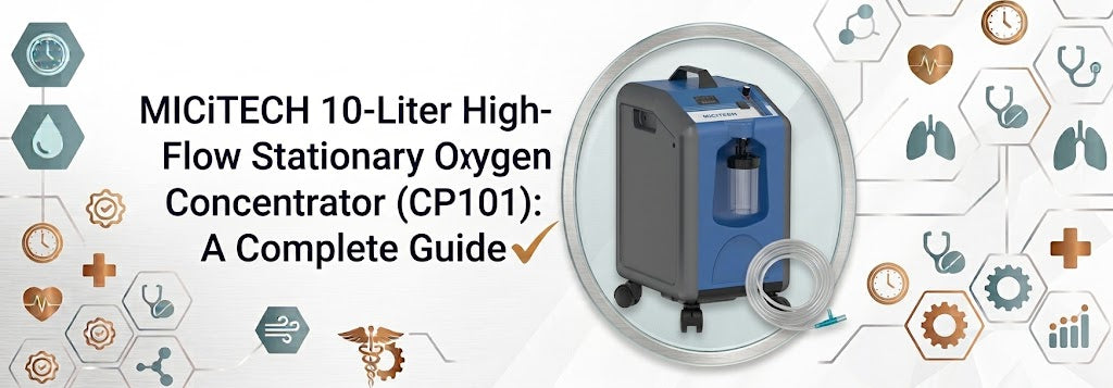 MICiTECH 10-Liter High-Flow Stationary Oxygen Concentrator (CP101): A Complete Guide